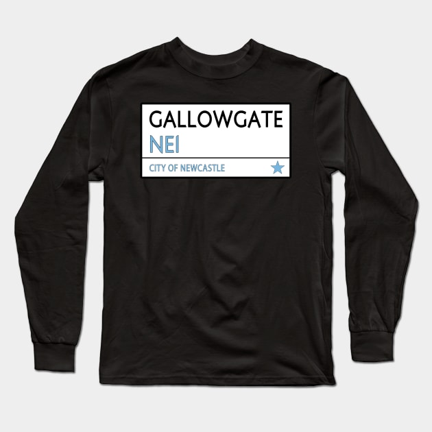 GALLOWGATE ROAD SIGN -  NEWCASTLE Long Sleeve T-Shirt by Confusion101